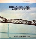 Bridges and Aqueducts by SEALEY, Antony 